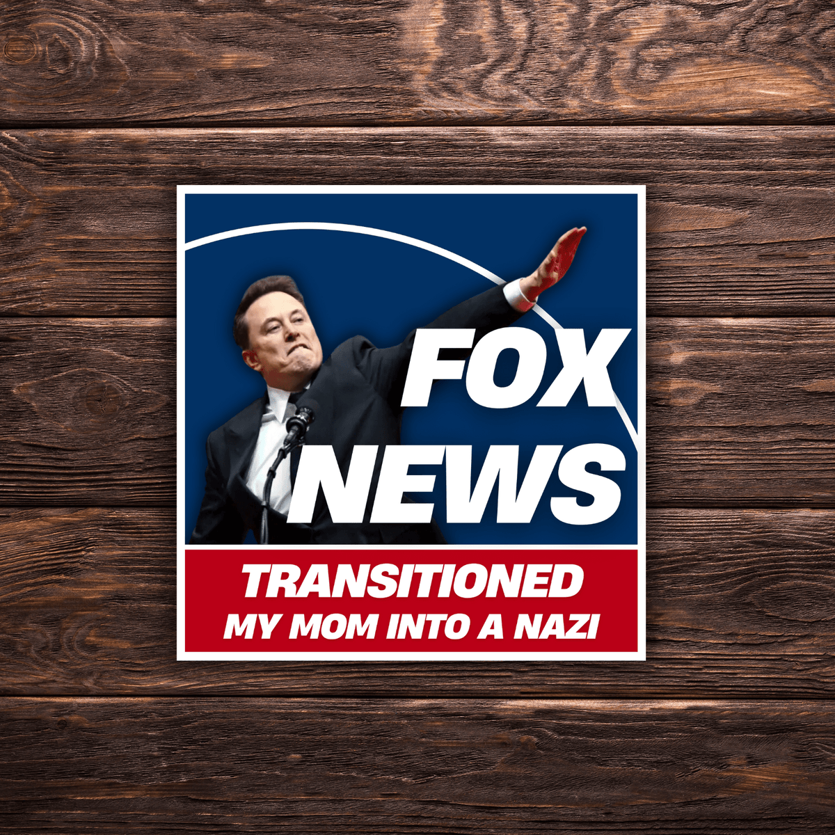 Fox News Turned My Family Into Nazis | 13 Variation Options | 3"x3" | Political Sticker | Vinyl Sticker | Water-Resistant | Anti-Fascist - Starry Skies Austin