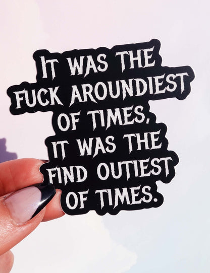 Fuck Aroundiest Times Sticker - Starry Skies Austin