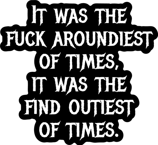Fuck Aroundiest Times Sticker - Starry Skies Austin