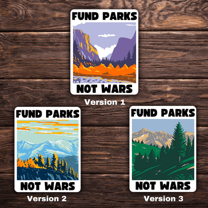 Fund Parks Not Wars Sticker | 3.5" x 2.5" Vinyl Decal | Anti-War National Parks Design | Progressive Political Sticker - Starry Skies Austin