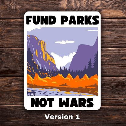 Fund Parks Not Wars Sticker | 3.5" x 2.5" Vinyl Decal | Anti-War National Parks Design | Progressive Political Sticker - Starry Skies Austin