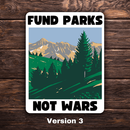 Fund Parks Not Wars Sticker | 3.5" x 2.5" Vinyl Decal | Anti-War National Parks Design | Progressive Political Sticker - Starry Skies Austin