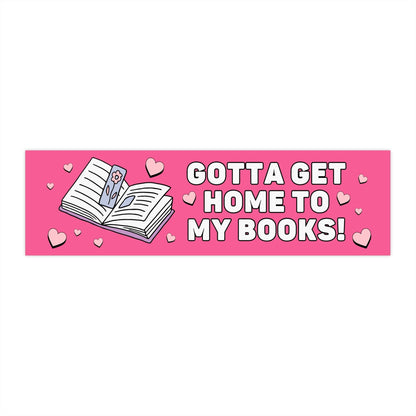 Funny Bookish Bumper Sticker for Romance Reader: Gotta Get Home To My Books! - Starry Skies Austin