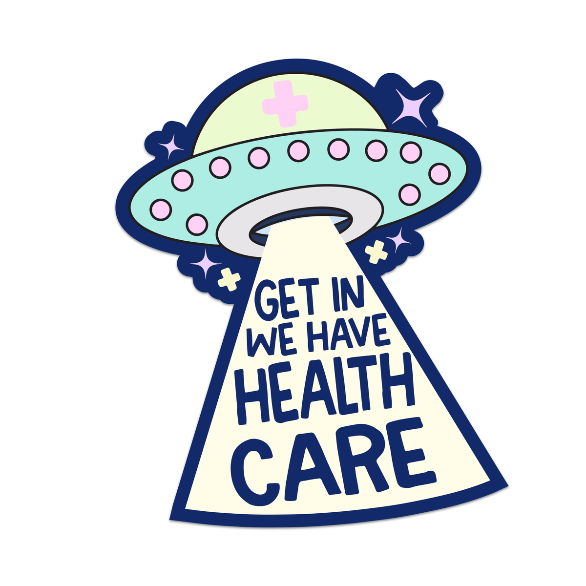 Get In We Have Health Care Vinyl Sticker - Starry Skies Austin