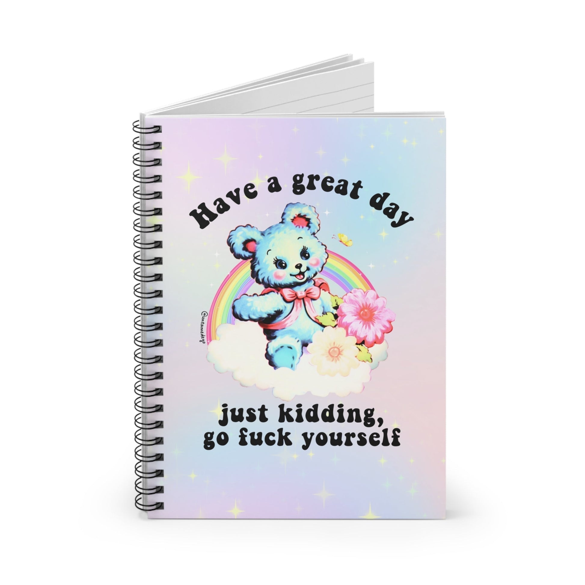 Have A Great Day Just Kidding Go Fuck Yourself Spiral Notebook - Ruled Line - Starry Skies Austin
