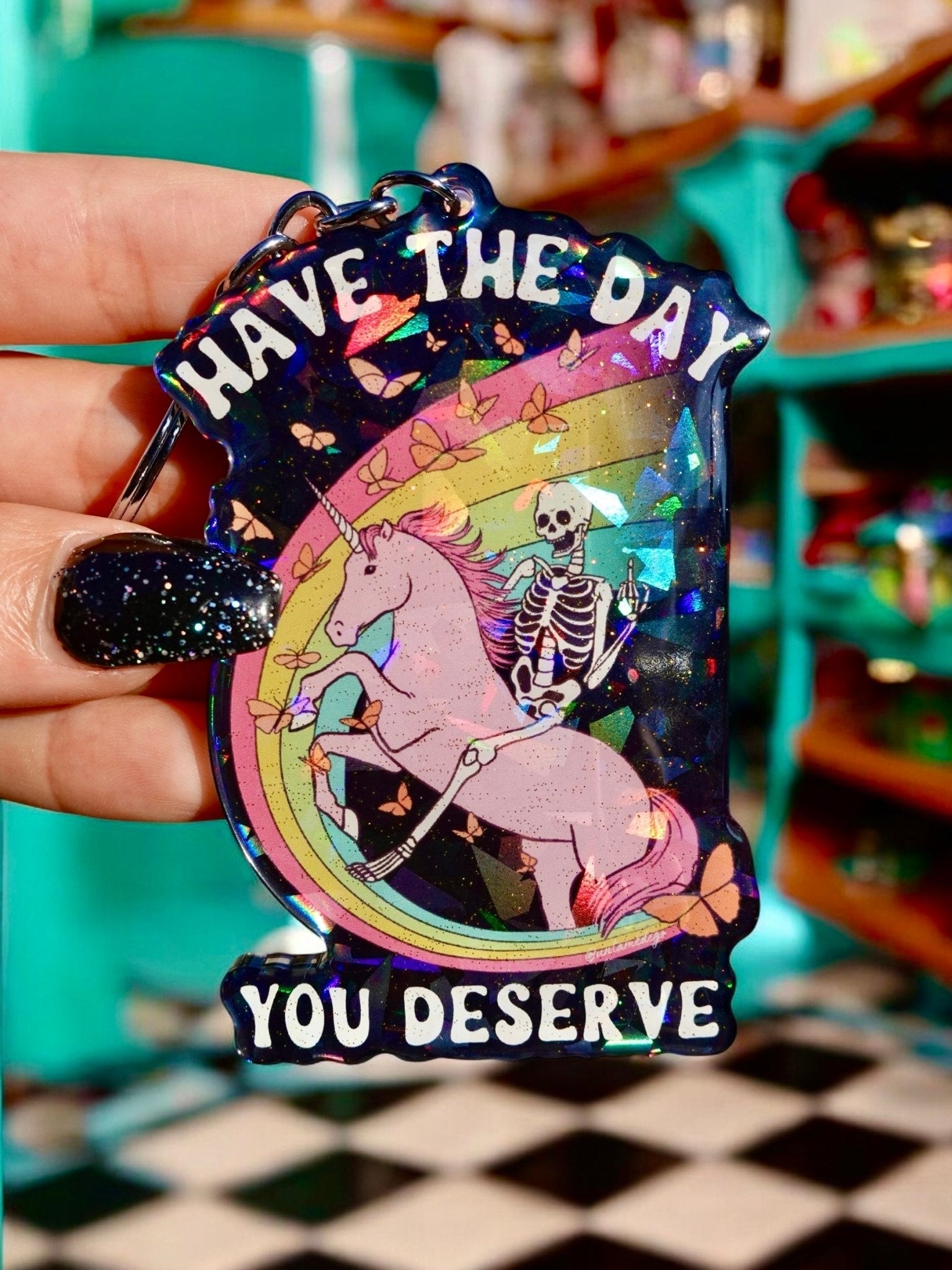 Have The Day You Deserve Holographic Keychain - Starry Skies Austin