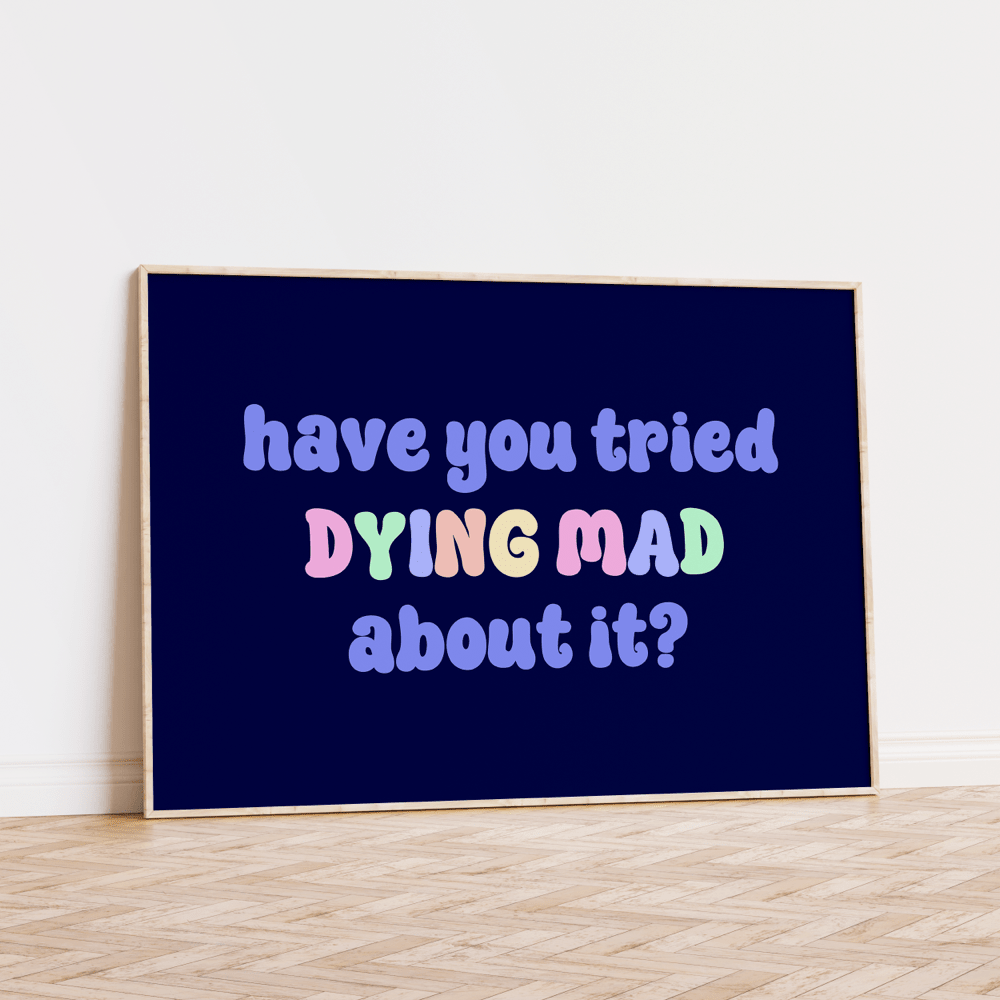 Have You Tried Dying Mad About It Unframed Art Print - Starry Skies Austin