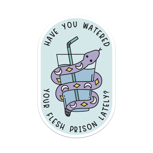 Have You Watered Your Flesh Prison Lately Vinyl Sticker - Starry Skies Austin