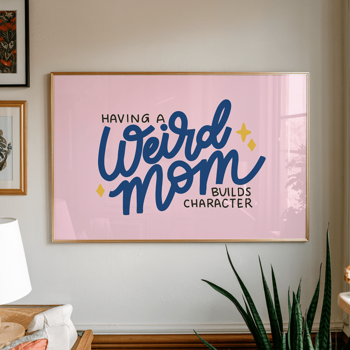 Having A Weird Mom Builds Character Unframed Art Print - Starry Skies Austin