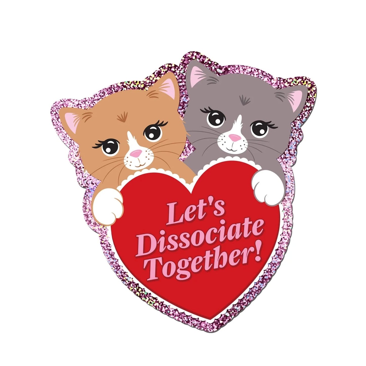 Holographic Glitter Kitten Heart Sticker - Let's Dissociate Together Kitties Heart Sticker - Starry Skies Austin