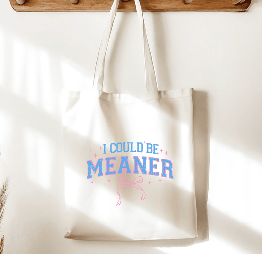 I Could Be Meaner Sublimated Canvas Tote Bag - Starry Skies Austin