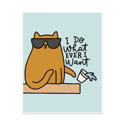 I Do What Ever I Want Unframed Art Print - Starry Skies Austin