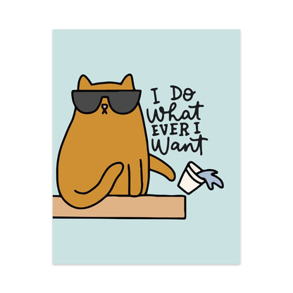 I Do What Ever I Want Unframed Art Print - Starry Skies Austin