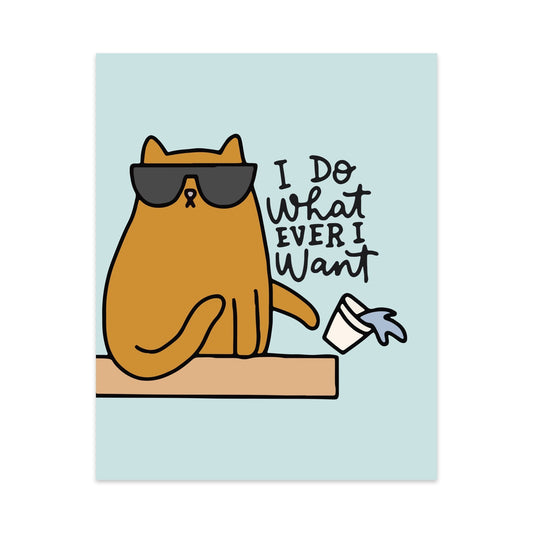 I Do What Ever I Want Unframed Art Print - Starry Skies Austin