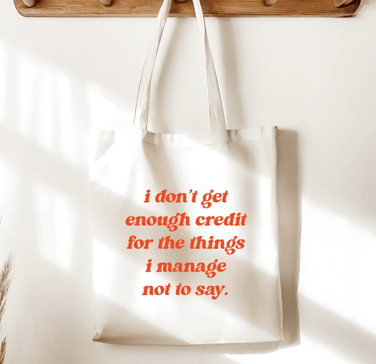 I Don't Get Enough Credit for the Things I Manage Not to Say Sublimated Canvas Tote Bag - Starry Skies Austin