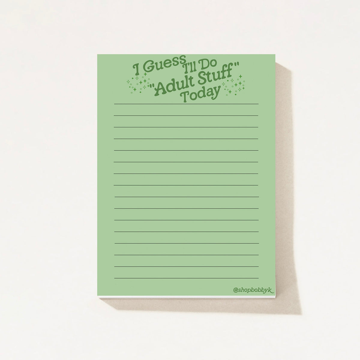 I Guess I'll Do "Adult Stuff" Today Notepad - Starry Skies Austin