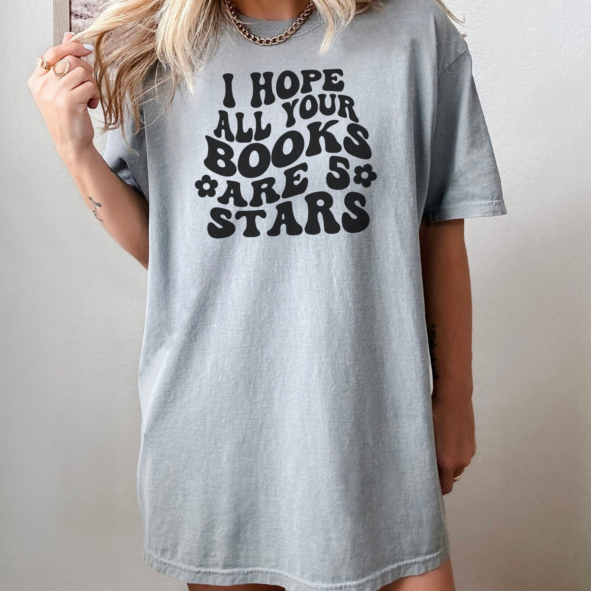 I Hope All Your Books Are 5 Stars Heavyweight Comfort Colors Shirt - Starry Skies Austin