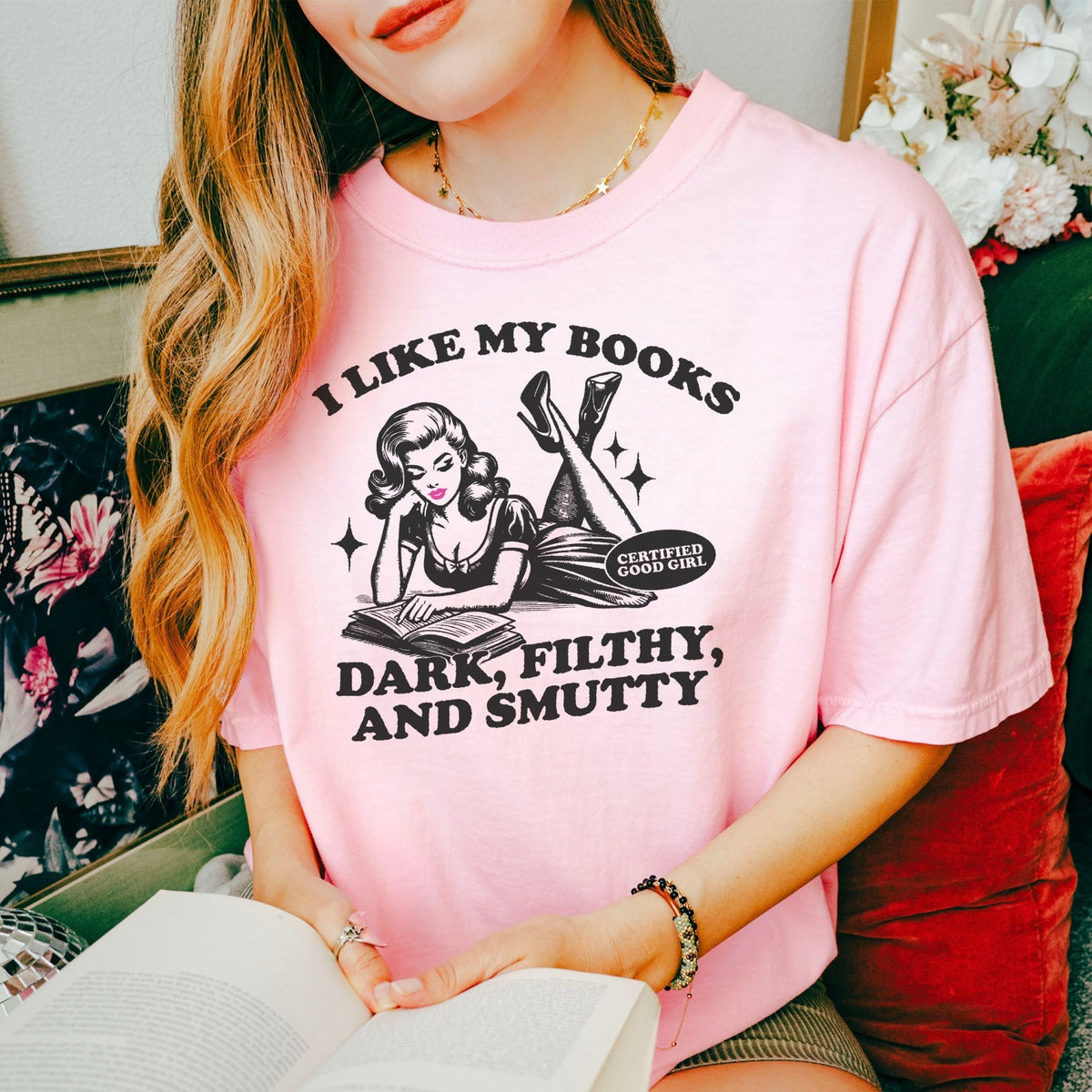 I Like My Books Dark, Filthy and Smutty Heavyweight Comfort Colors Shirt - Starry Skies Austin