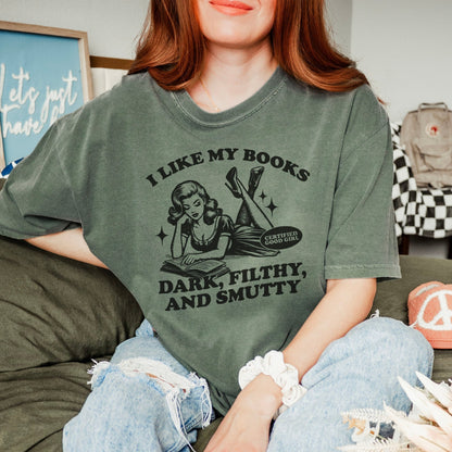 I Like My Books Dark, Filthy and Smutty Heavyweight Comfort Colors Shirt - Starry Skies Austin