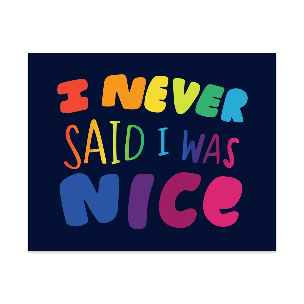 I Never Said I Was Nice Unframed Art Print - Starry Skies Austin