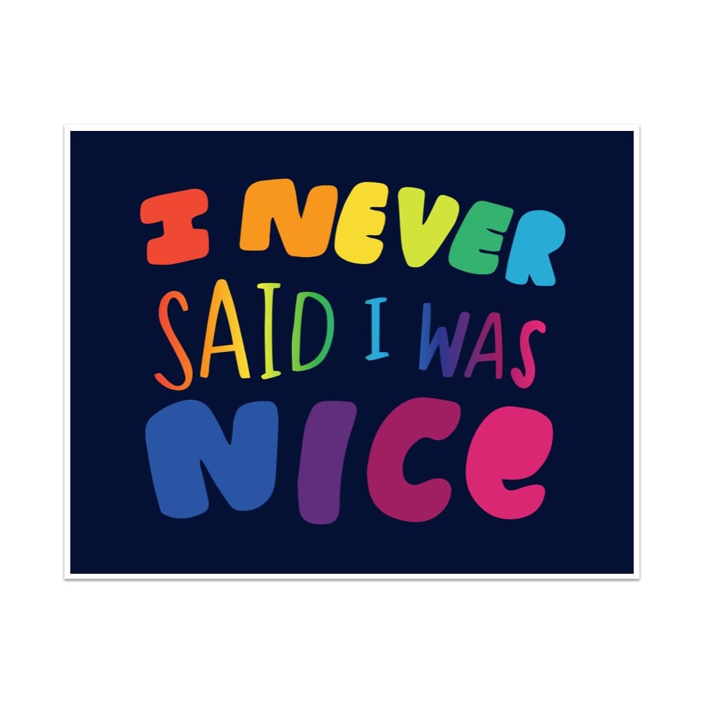 I Never Said I Was Nice Unframed Art Print - Starry Skies Austin