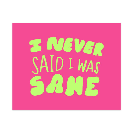 I Never Said I Was Sane Unframed Art Print - Starry Skies Austin