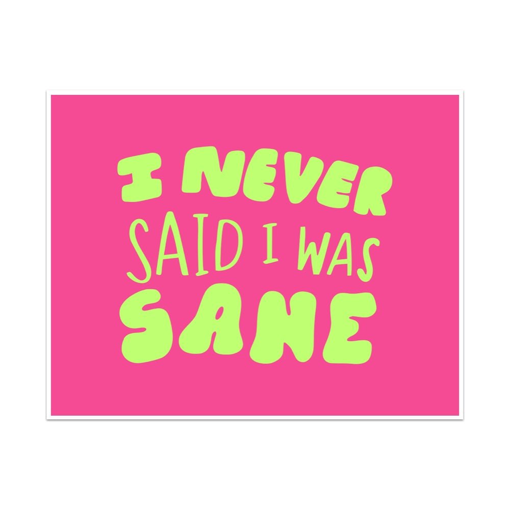 I Never Said I Was Sane Unframed Art Print - Starry Skies Austin
