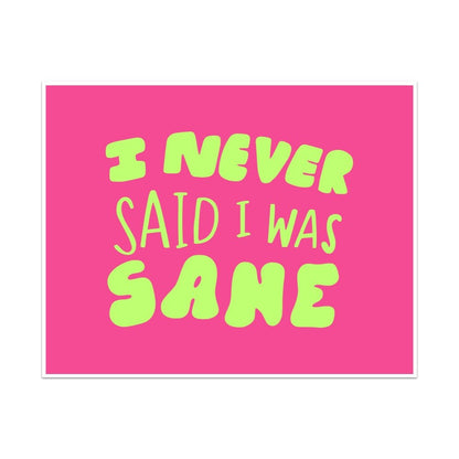 I Never Said I Was Sane Unframed Art Print - Starry Skies Austin