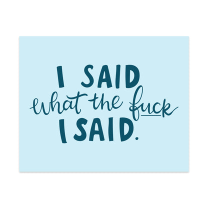 I Said What The Fuck I Said Unframed Art Print - Starry Skies Austin