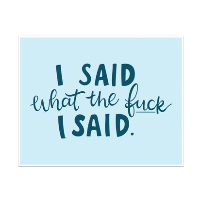 I Said What The Fuck I Said Unframed Art Print - Starry Skies Austin