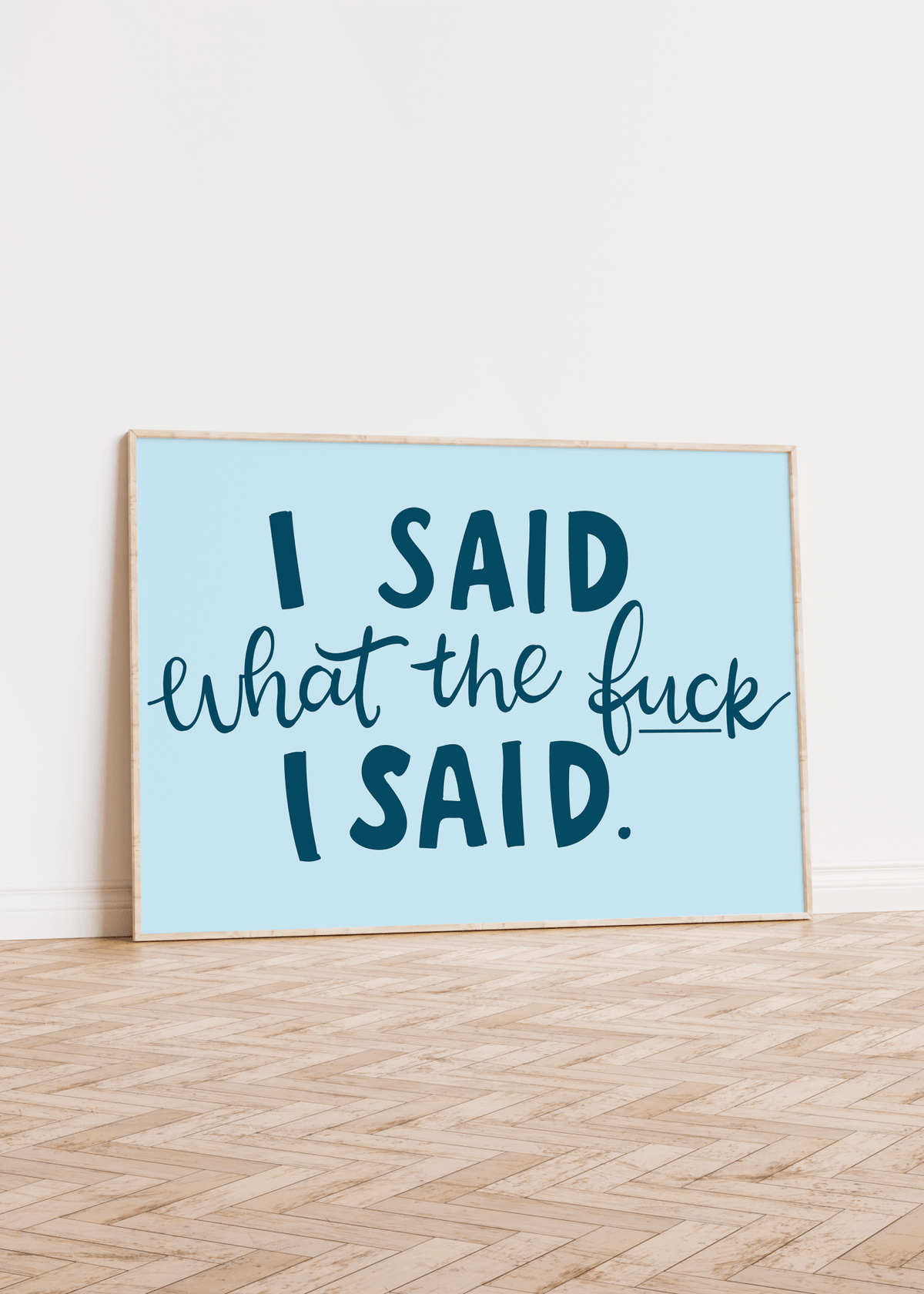 I Said What The Fuck I Said Unframed Art Print - Starry Skies Austin