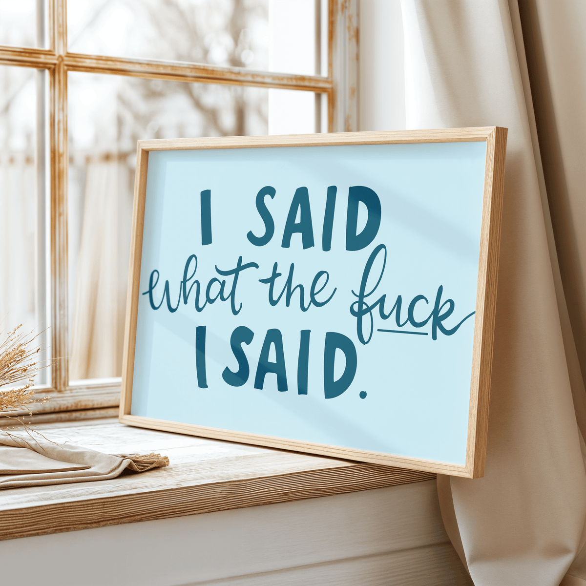 I Said What The Fuck I Said Unframed Art Print - Starry Skies Austin