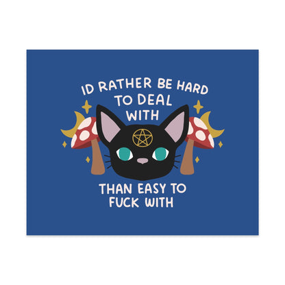 I'd Rather be Hard to Deal With Than Easy to Fuck With Unframed Art Print - Starry Skies Austin