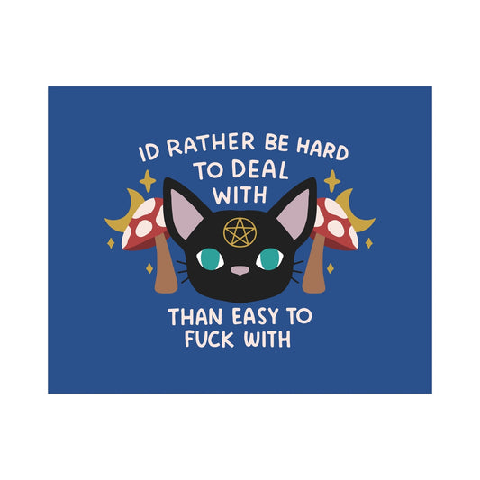I'd Rather be Hard to Deal With Than Easy to Fuck With Unframed Art Print - Starry Skies Austin