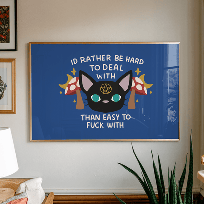 I'd Rather be Hard to Deal With Than Easy to Fuck With Unframed Art Print - Starry Skies Austin