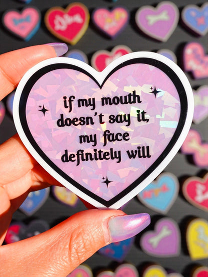 If My Mouth Doesn���t Say It Sticker - Starry Skies Austin