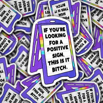 "If You're Looking for a Positive Sign..." Sticker - Starry Skies Austin