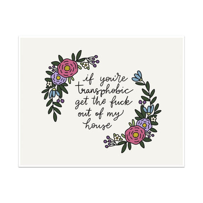 If You're Transphobic Get The Fuck Out Of My House Unframed Art Print - Starry Skies Austin