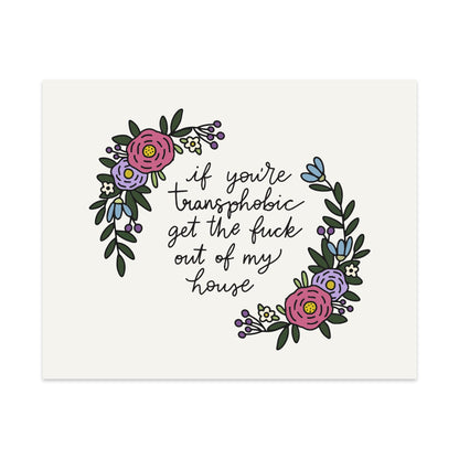 If You're Transphobic Get The Fuck Out Of My House Unframed Art Print - Starry Skies Austin