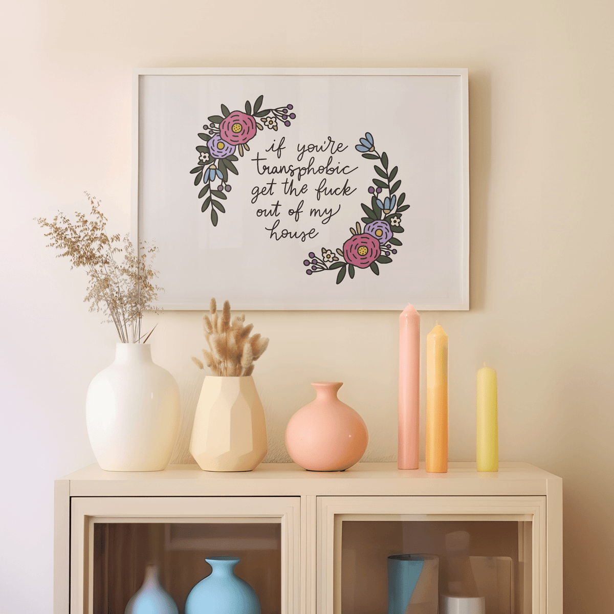 If You're Transphobic Get The Fuck Out Of My House Unframed Art Print - Starry Skies Austin