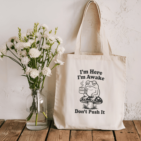 I'm Here I'm Awake Don't Push It Sublimated Canvas Tote Bag - Starry Skies Austin