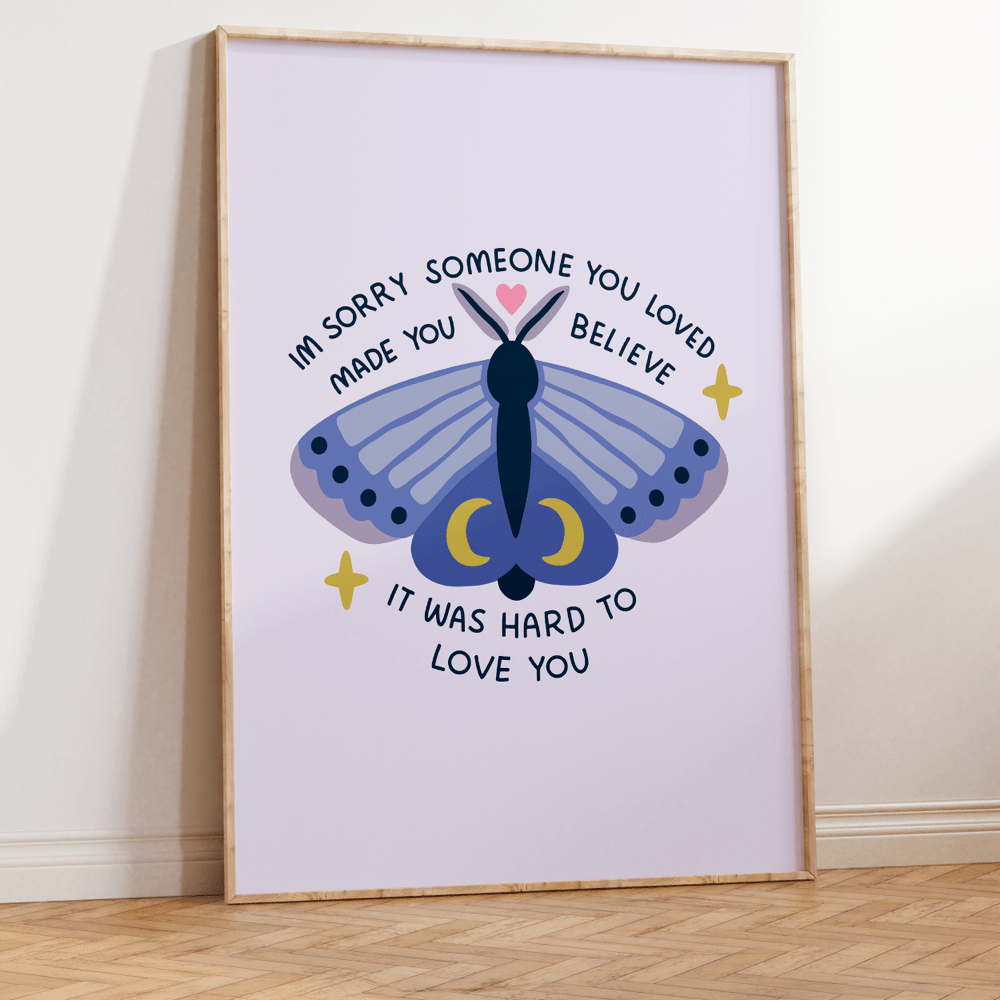 I'm Sorry Someone Made You Believe It Was Hard To Love You Unframed Art Print - Starry Skies Austin