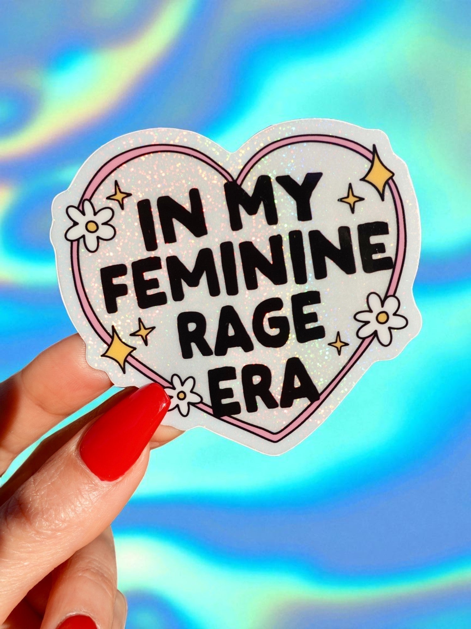 In My Feminine Rage Era Glitter Sticker - Starry Skies Austin