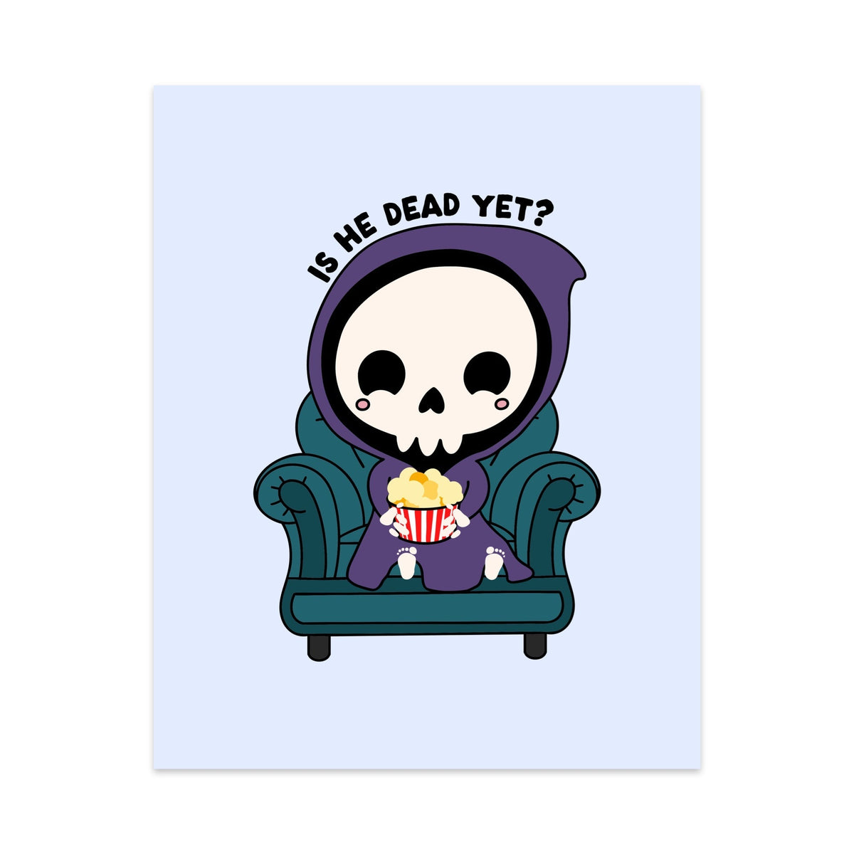 Is He Dead Yet Unframed Art Print - Starry Skies Austin