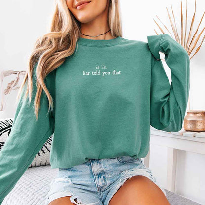 Is Lie, Liar Told You That Comfort Colors Long Sleeve – Hockey Romance BookTok Shirt - Starry Skies Austin