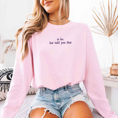Is Lie, Liar Told You That Comfort Colors Long Sleeve – Hockey Romance BookTok Shirt - Starry Skies Austin