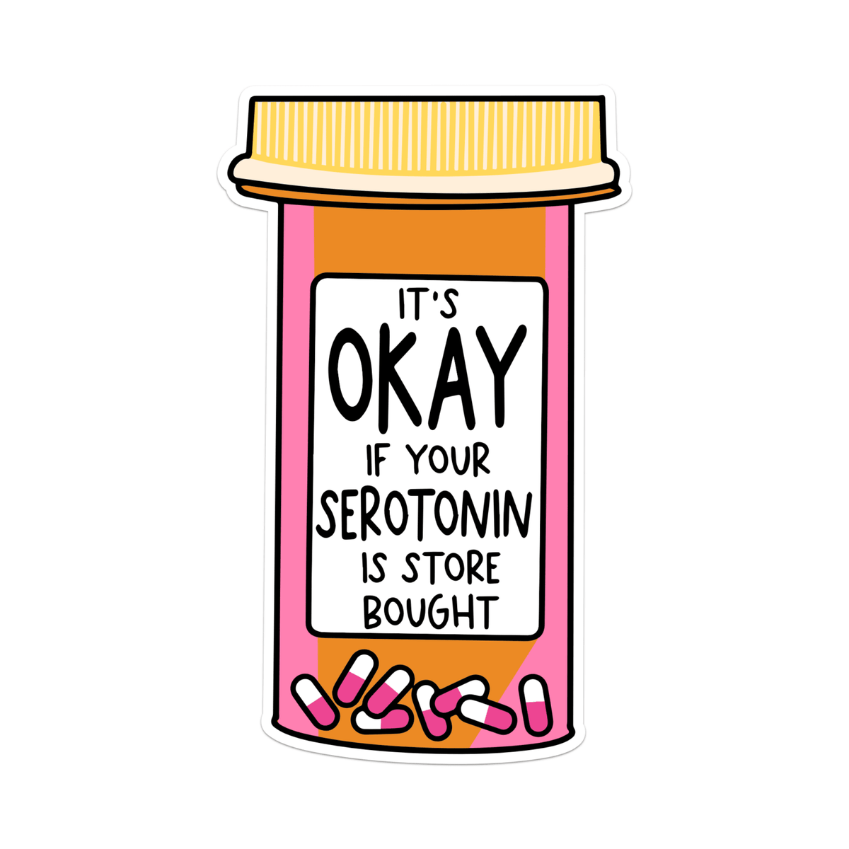 It’s Okay If Your Serotonin Is Store Bought Vinyl Sticker - Starry Skies Austin