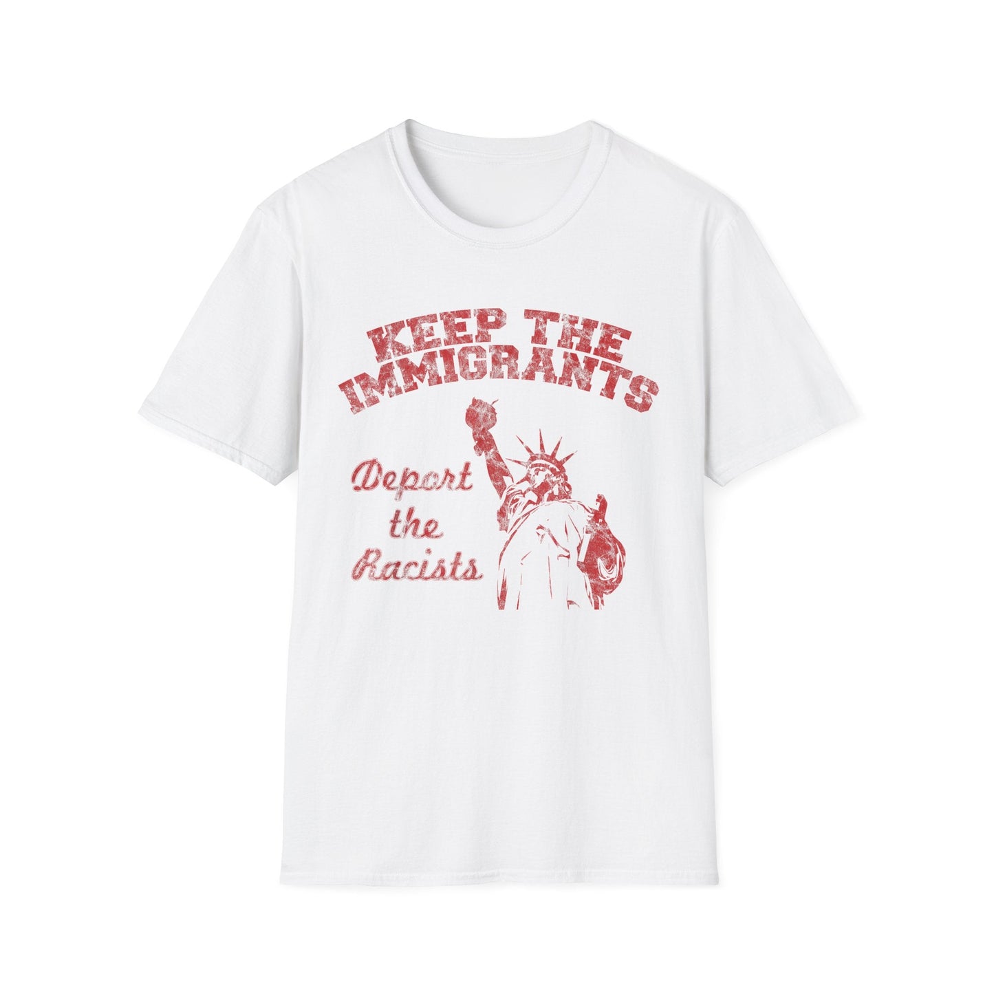 Keep the Immigrants, Deport the Racists Unisex Softstyle T-Shirt - Starry Skies Austin