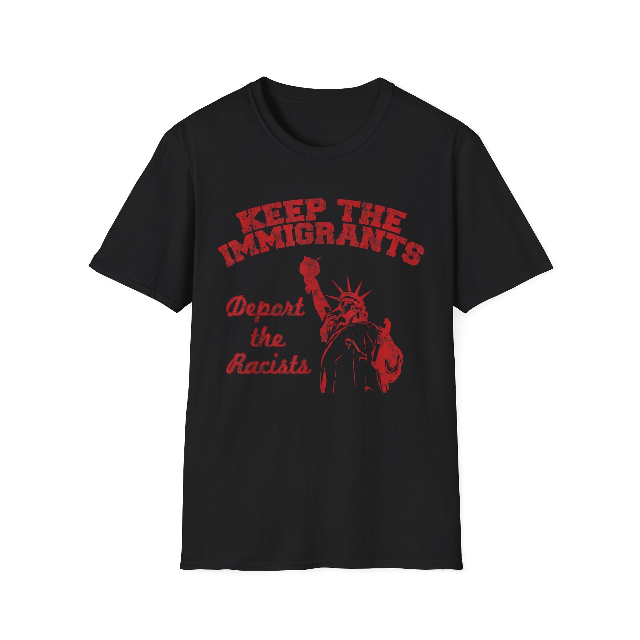 Keep the Immigrants, Deport the Racists Unisex Softstyle T-Shirt - Starry Skies Austin