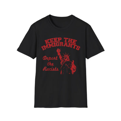 Keep the Immigrants, Deport the Racists Unisex Softstyle T-Shirt - Starry Skies Austin